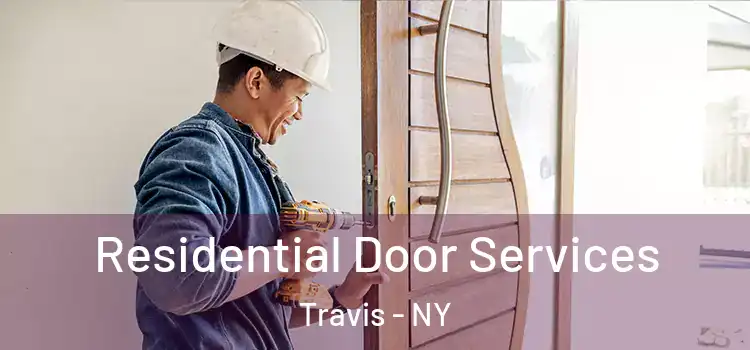  Residential Door Services Travis - NY