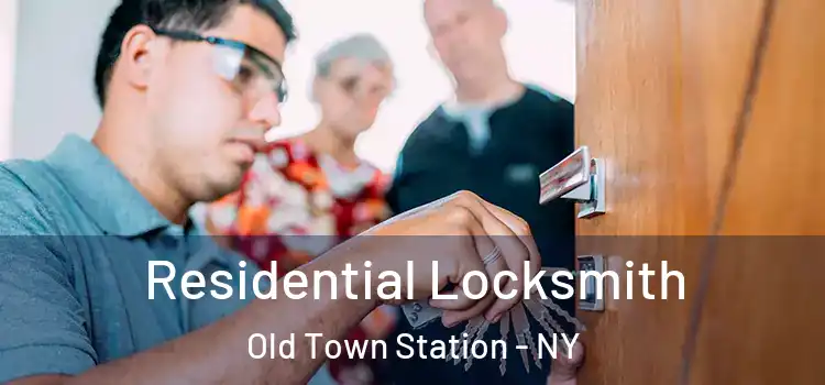  Residential Locksmith Old Town Station - NY