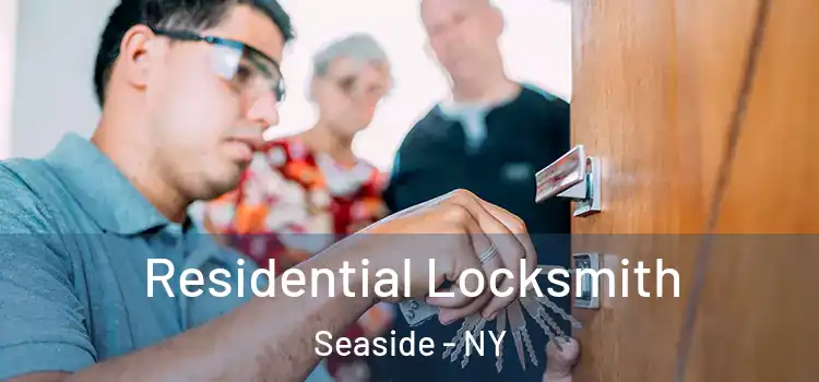  Residential Locksmith Seaside - NY
