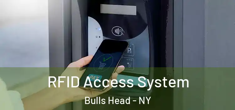  RFID Access System Bulls Head - NY