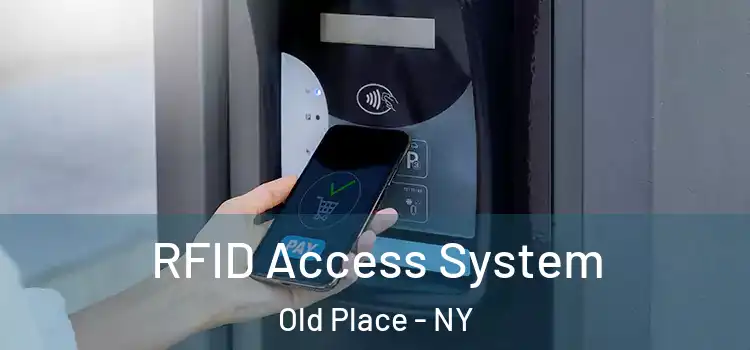  RFID Access System Old Place - NY