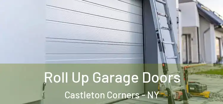  Roll Up Garage Doors Castleton Corners - NY