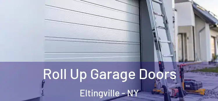  Roll Up Garage Doors Eltingville - NY