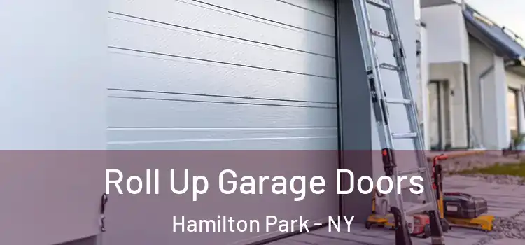  Roll Up Garage Doors Hamilton Park - NY