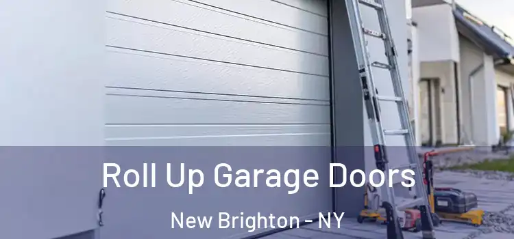  Roll Up Garage Doors New Brighton - NY