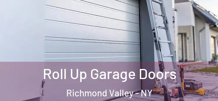  Roll Up Garage Doors Richmond Valley - NY