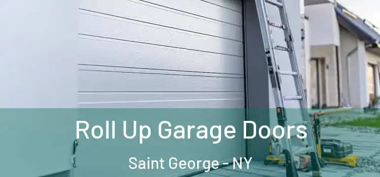  Roll Up Garage Doors Saint George - NY