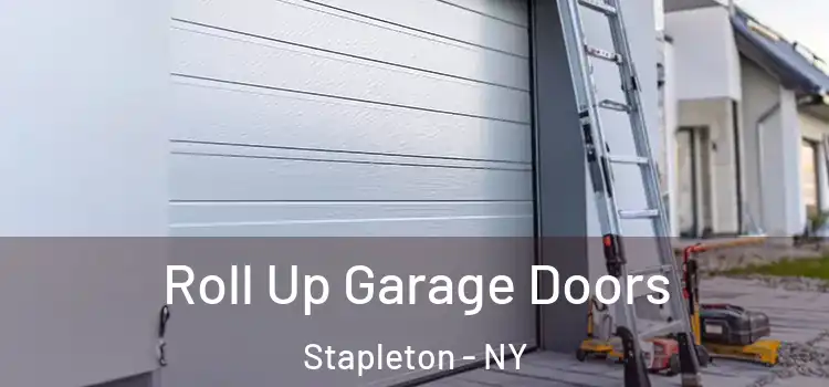  Roll Up Garage Doors Stapleton - NY