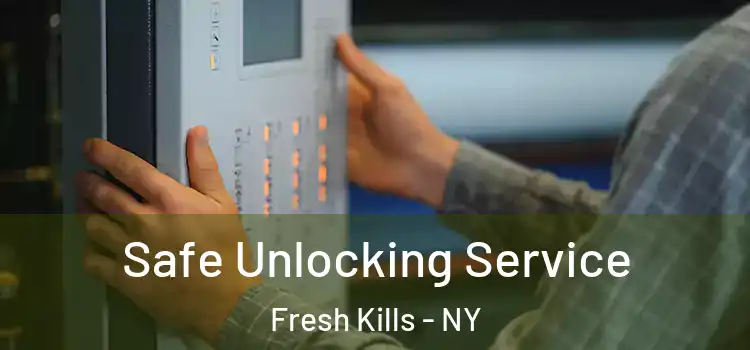  Safe Unlocking Service Fresh Kills - NY