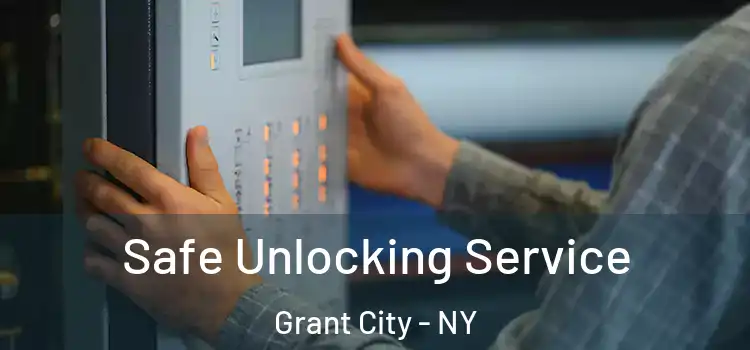 Safe Unlocking Service Grant City - NY