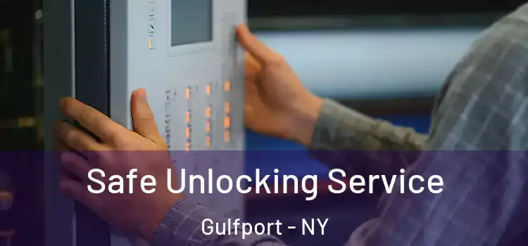 Safe Unlocking Service Gulfport - NY
