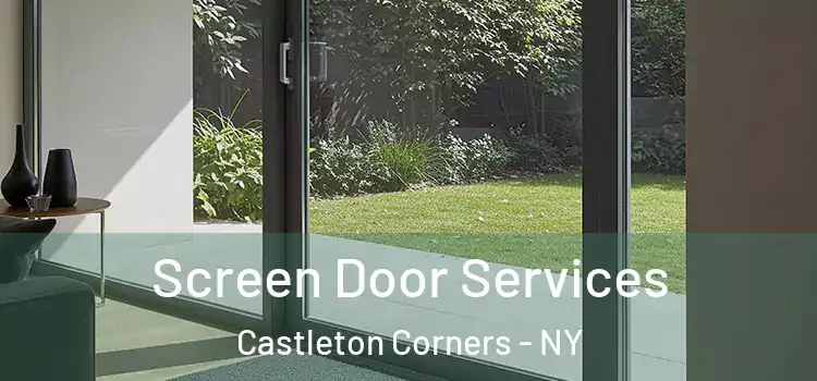  Screen Door Services Castleton Corners - NY