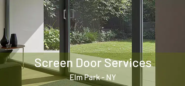  Screen Door Services Elm Park - NY