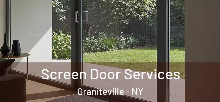  Screen Door Services Graniteville - NY