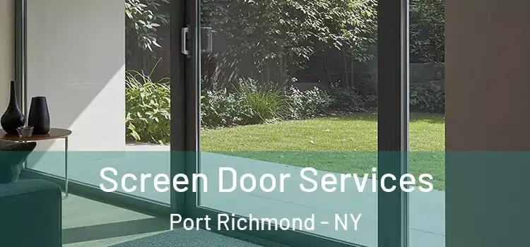  Screen Door Services Port Richmond - NY