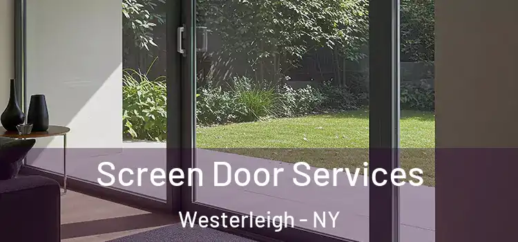 Screen Door Services Westerleigh - NY