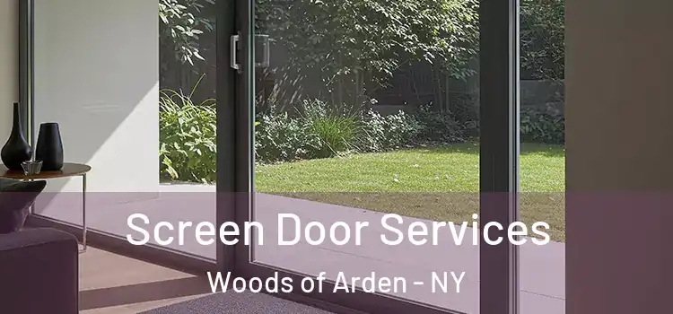  Screen Door Services Woods of Arden - NY