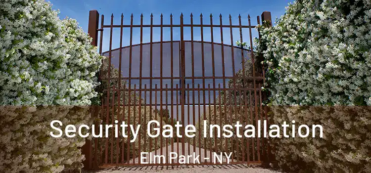 Security Gate Installation Elm Park - NY