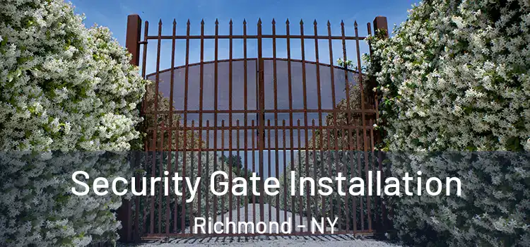  Security Gate Installation Richmond - NY