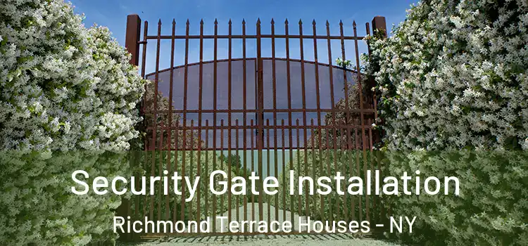  Security Gate Installation Richmond Terrace Houses - NY