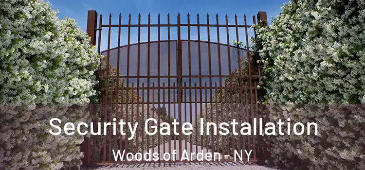 Security Gate Installation Woods of Arden - NY