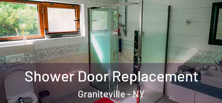  Shower Door Replacement Graniteville - NY