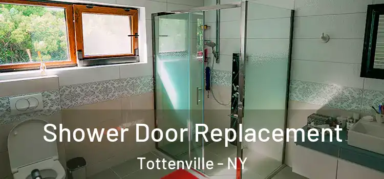  Shower Door Replacement Tottenville - NY