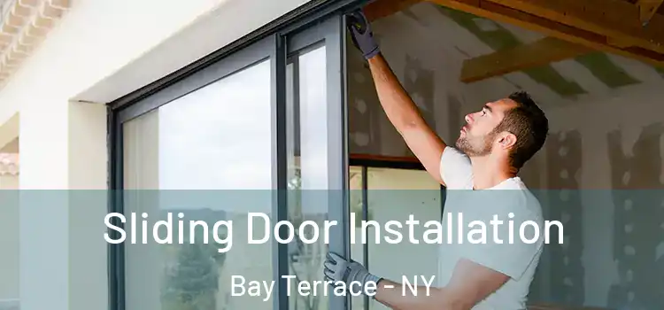  Sliding Door Installation Bay Terrace - NY