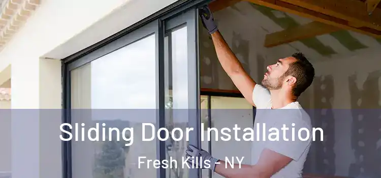  Sliding Door Installation Fresh Kills - NY
