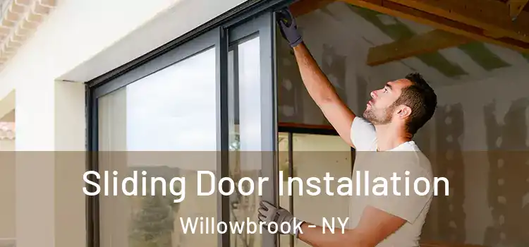  Sliding Door Installation Willowbrook - NY