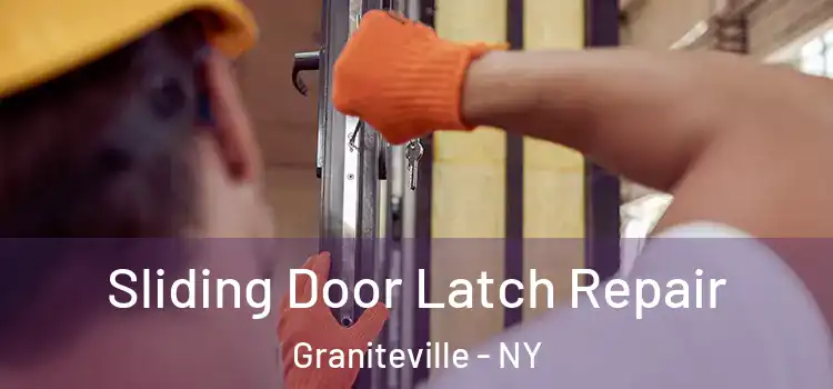 Sliding Door Latch Repair Graniteville - NY