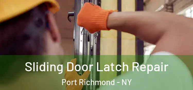  Sliding Door Latch Repair Port Richmond - NY