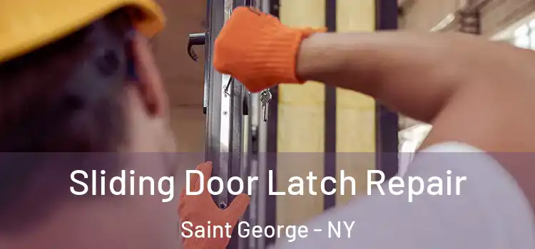  Sliding Door Latch Repair Saint George - NY