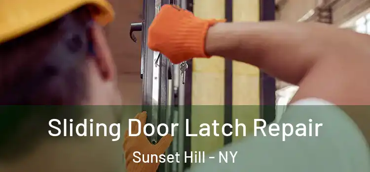 Sliding Door Latch Repair Sunset Hill - NY