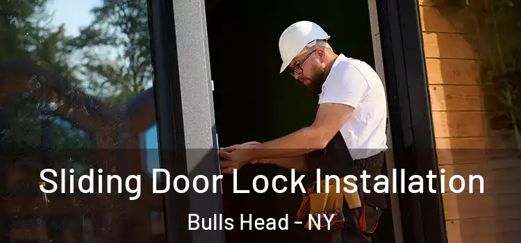  Sliding Door Lock Installation Bulls Head - NY