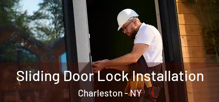  Sliding Door Lock Installation Charleston - NY