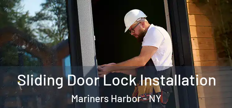  Sliding Door Lock Installation Mariners Harbor - NY