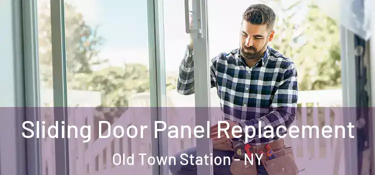  Sliding Door Panel Replacement Old Town Station - NY