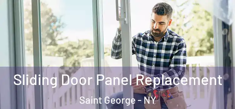  Sliding Door Panel Replacement Saint George - NY