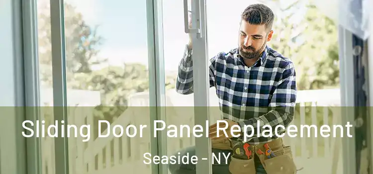  Sliding Door Panel Replacement Seaside - NY