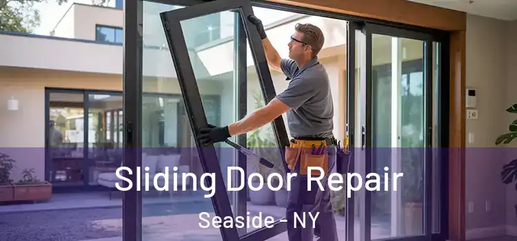  Sliding Door Repair Seaside - NY