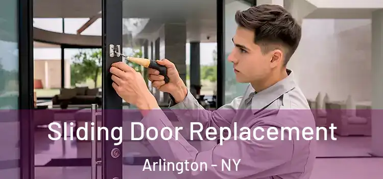  Sliding Door Replacement Arlington - NY