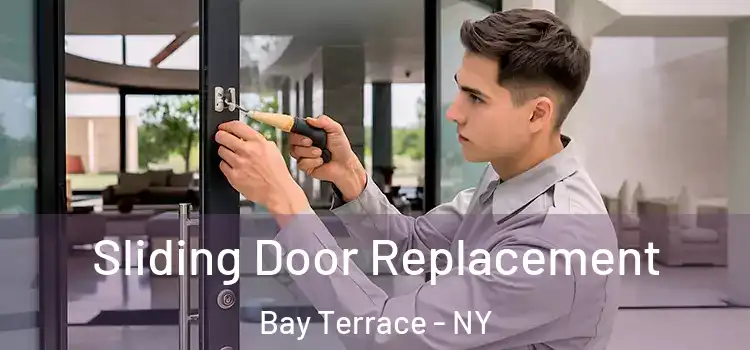  Sliding Door Replacement Bay Terrace - NY