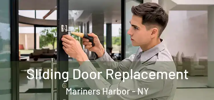 Sliding Door Replacement Mariners Harbor - NY