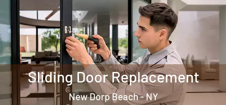  Sliding Door Replacement New Dorp Beach - NY