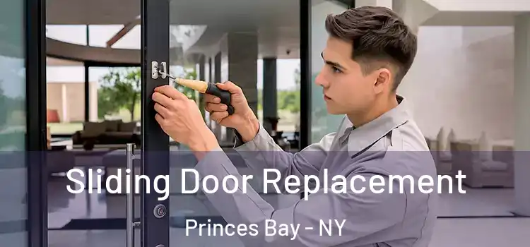  Sliding Door Replacement Princes Bay - NY