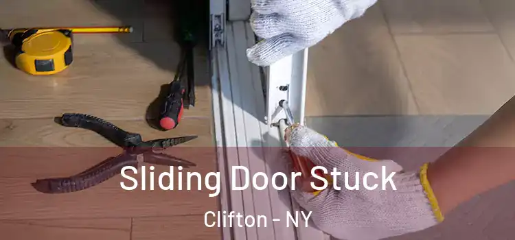  Sliding Door Stuck Clifton - NY