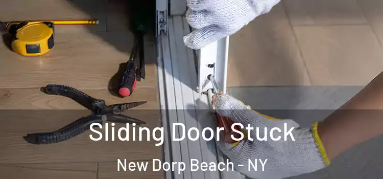  Sliding Door Stuck New Dorp Beach - NY