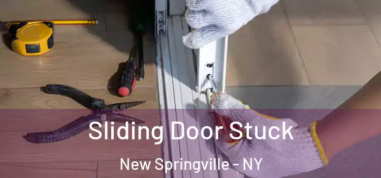  Sliding Door Stuck New Springville - NY