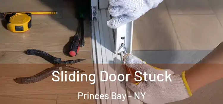  Sliding Door Stuck Princes Bay - NY